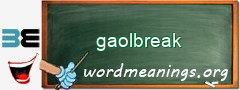 WordMeaning blackboard for gaolbreak